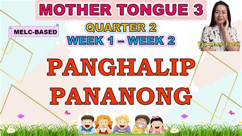 Mother Tongue 3 Quarter 2 Week 1 Week 2 Melc Based Panghalip