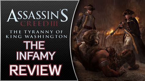 Assassin S Creed 3 Tyranny Of King Washington Infamy DLC Review