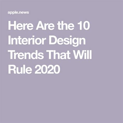 Here Are The 10 Interior Design Trends That Will Rule 2020 — Dwell