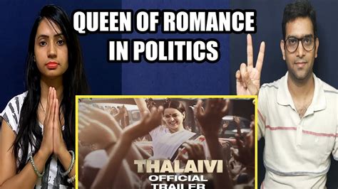 Thalaivi Official Trailer Reaction Kangana Ranaut Arvind Ranaut