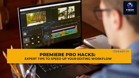 Premiere Pro Hacks Expert Tips To Speed Up Your Editing Workflow It