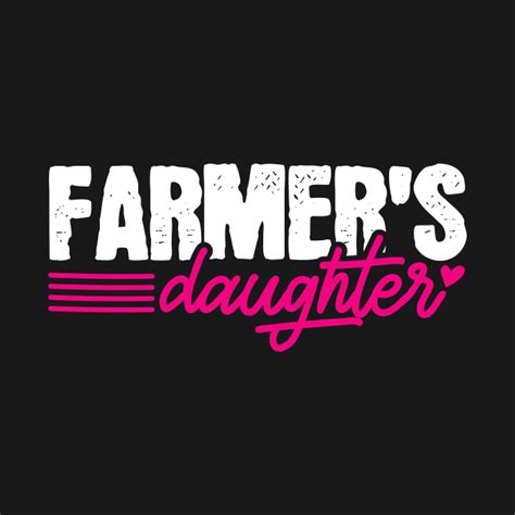 farmers daughter farmer farming farmers daughter t shirt teepublic