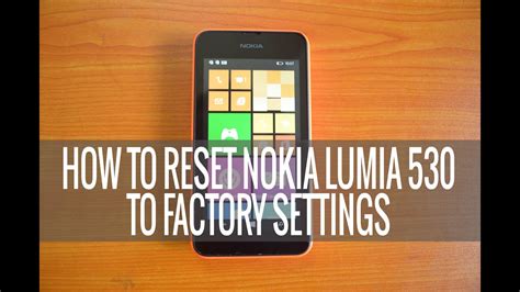 How To Reset Nokia Lumia 530 To Factory Settings Youtube