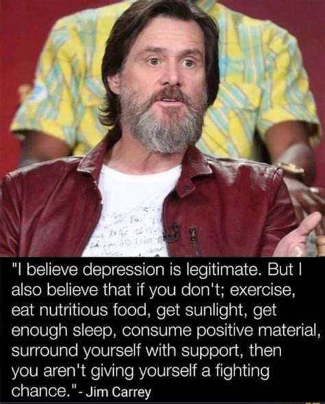 I Love You Jim Carrey And Im Sorry But Guess What A Lot Of Us Are Depressed Because We Dont