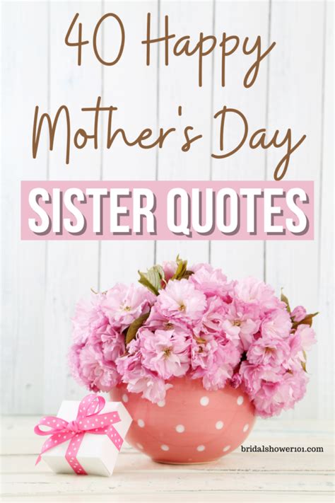 40 Sweetest Happy Mothers Day Sister Quotes Bridal Shower 101