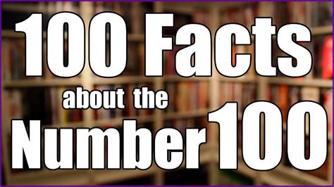 100 Facts About The Number 100 Uselessknowledge Youtube