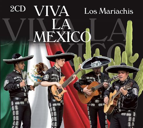 Viva La Mexico Los Mariachis Los Mariachis Amazonfr Cd Et Vinyles