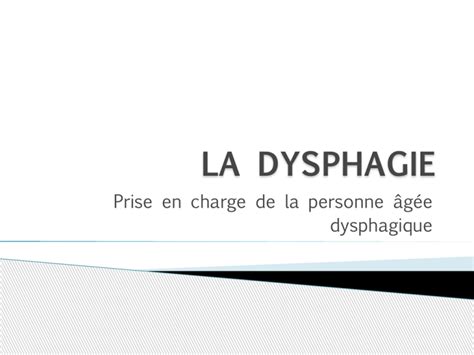 La Dysphagie