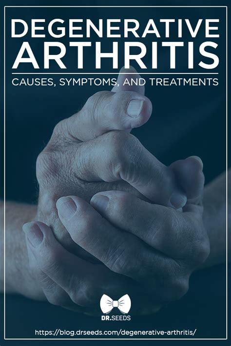 Degenerative Arthritis Causes Symptoms And Treatments Degenerative