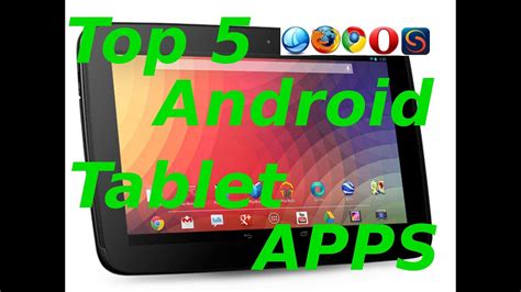 Ep 3 Top 5 Apps For Your Android Tablet Web Browsers Hd Youtube