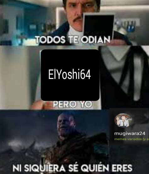 Top Memes De Ni Siquiera Se Quien Eres En Español Memedroid