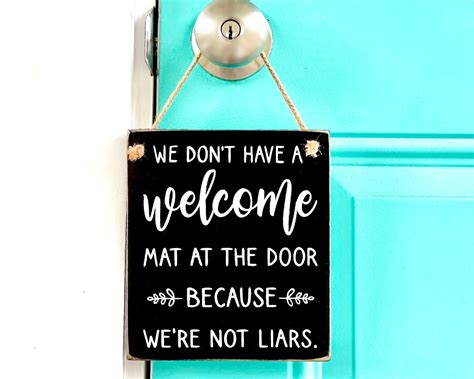 We Dont Have A Welcome Mat Because Were Not Liars Front Etsy