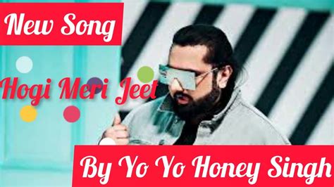 Hogi Meri Jeet Honey Singhs New Song Motivational Song G9 Trending Songs Youtube