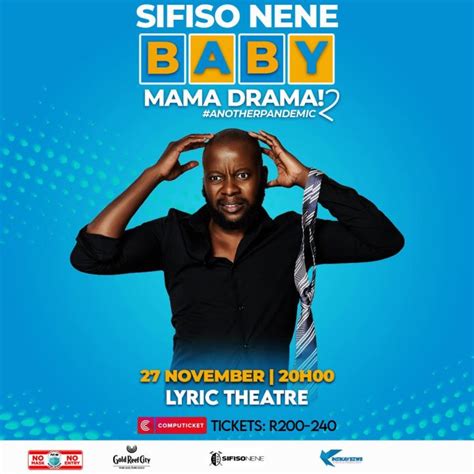 Sa Comedian Sifiso Nene To Perform Baby Mama Drama 2 At Lyric Theatre