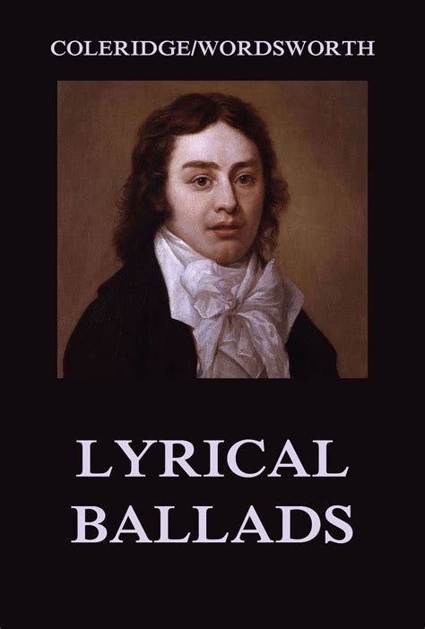 Lyrical Ballads William Wordsworth Samuel Taylor Coleridge Jazzybee Verlag