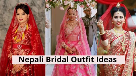 Nepali Wedding Dress Ideas For A Bride Nepali Bridal Outfits Youtube