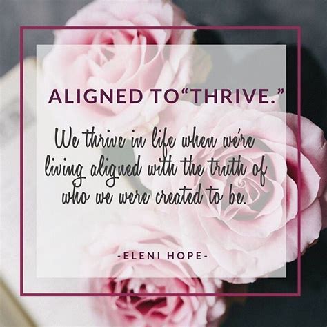We Were Made To Thrive Thriving Happens When We Are Aligned With
