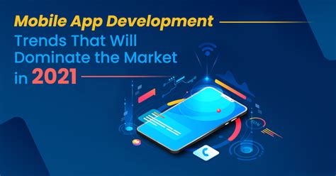 Top Mobile App Development Trends 2021 Suntecindia Blog