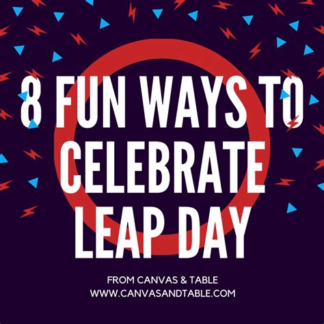 8 Fun Ways To Celebrate Leap Day Leap Day Leap Year Traditions Day