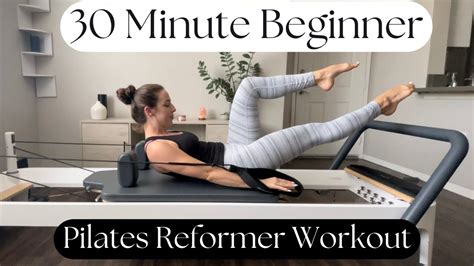 Beginner Pilates Reformer Workout 30 Min Full Body Youtube