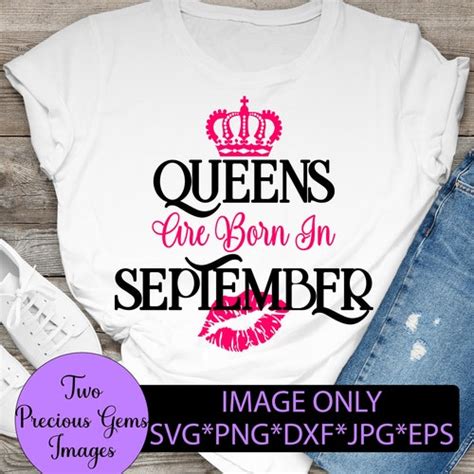 Queens Are Born In September Svg Birthday Svg September Etsy