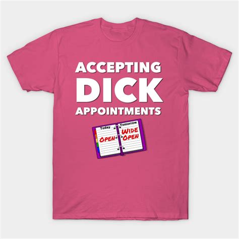 Accepting D Appointments Gay T Shirt Teepublic
