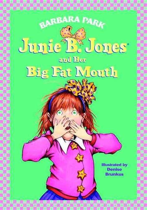 Junie B Jones 3 Junie B Jones And Her Big Fat Mouth By Barbara Park