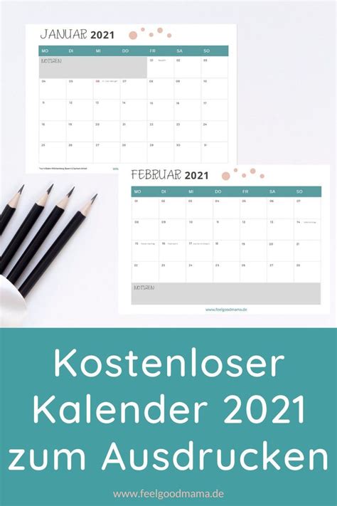 Laden sie die kalender mit feiertagen 2021 zum ausdrucken. Kalender 2021 zum Ausdrucken - kostenlos • Feelgoodmama ...