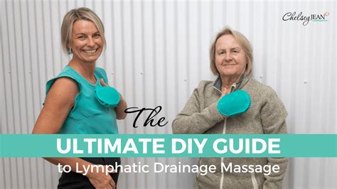 The Ultimate Diy Guide To Lymphatic Drainage Massage Chelsey Jean