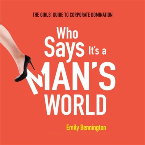 Who Says Its A Mans World The Girls Guide To Corporate Domination