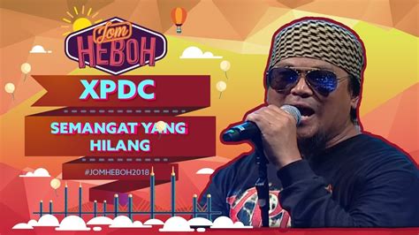 You can streaming and download for free here! XPDC - Semangat Yang Hilang | #JomHeboh - YouTube