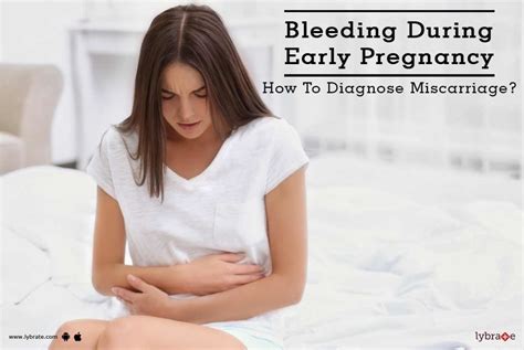 bleeding during early pregnancy how to diagnose miscarriage by dr astha dayal lybrate