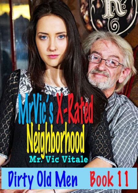 Mr Vics X Rated Neighborhood Dirty Old Men Book 11 By Mr Vic