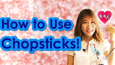 Koreans use chopsticks almost every single day of their lives. Learn Korean Culture - HOW TO USE CHOPSTICKS Tutorial! (Talk Talk Korean- Han-Na) - YouTube