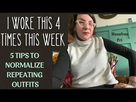 5 Tips To Repeat Outfits With Confidence Why Its Good To Normalize Re Wearing Clothes