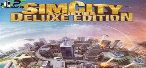 Simcity Societies Deluxe Edition Pc Game Free Download