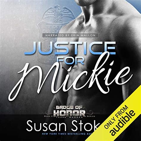 Justice For Mackenzie Badge Of Honor Texas Heroes Book 1 Audible Audio Edition