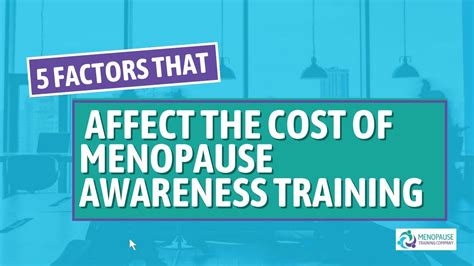 5 Factors That Affect The Cost Of Menopause Awareness Training Youtube