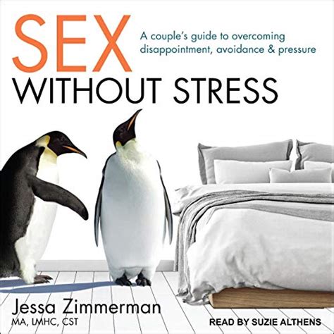 Sex Without Stress By Jessa Zimmerman Ma Lmhc Cst Audiobook