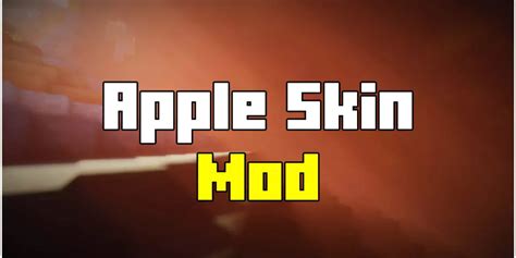 Apple Skin Mod For Minecraft 1202 → 1201 1194