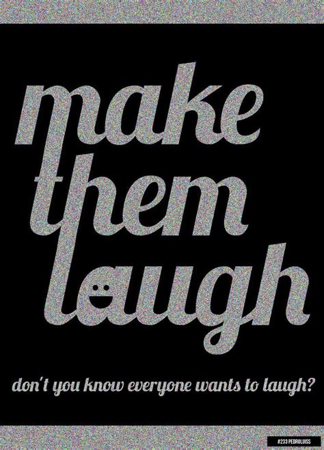 233 Make Them Laugh Typography Quotes Typography Poster Words