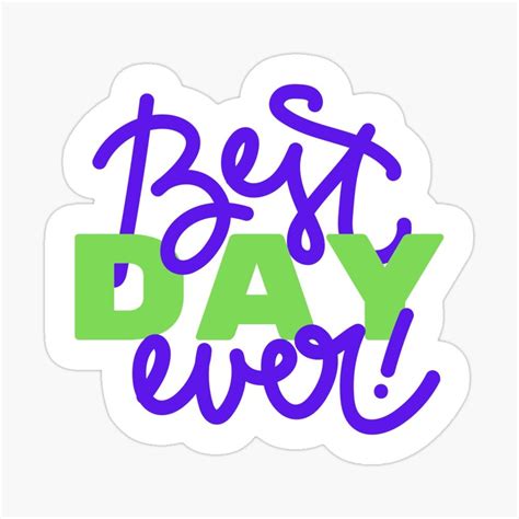 Best Day Ever Sticker By Jesusarmy Best Day Ever Stickers Best