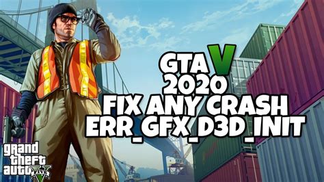 Gta V Crash Fix Errgfxd3dinit 2023 Still Works Youtube