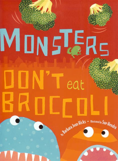 monsters don t eat broccoli hardcover allied arts