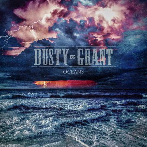 Oceans Single By Dusty Grant Spotify