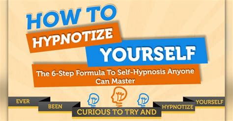 Infographic How To Hypnotize Yourself Discover The Easy 6 Step Self Hypnosis Formula