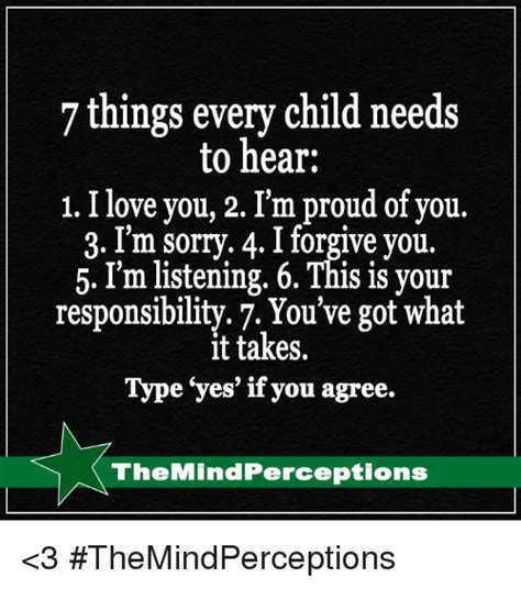 7 Things Every Child Needs To Hear 1 I Love You 2 Im Proud Of You 3 I