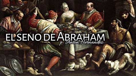 ¿quÉ Era El Seno De Abraham Youtube