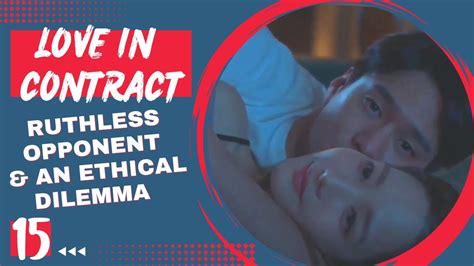 Love In Contract Ep 15: Fighting Back Against Enemy with Incriminating