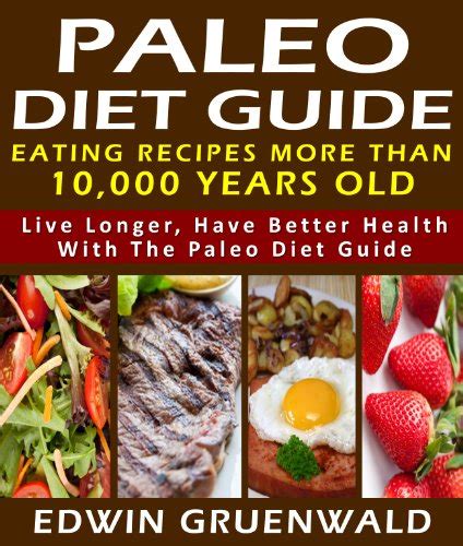 paleo diet guide ebook gruenwald edwin kindle store